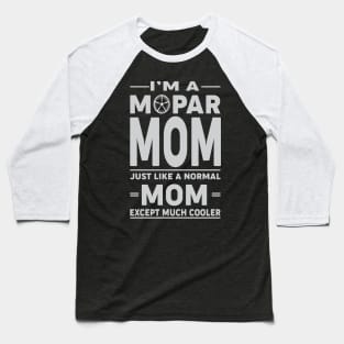 I'm a mopar mom Baseball T-Shirt